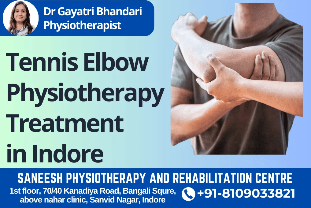 Best Tennis Elbow Physiotherapy Treatment in Indore