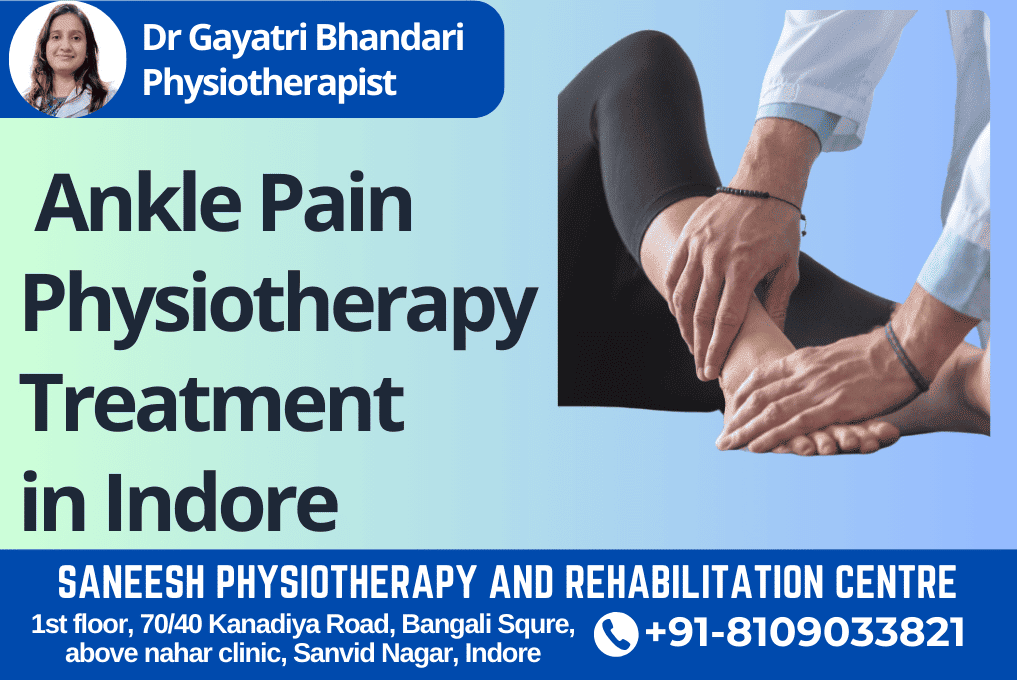 Best Physiotherapy For Ankle Pain In Indore